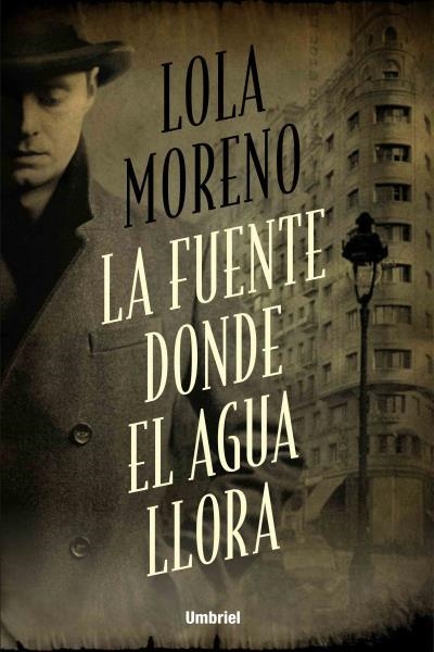 FUENTE DONDE EL AGUA LLORA, LA  | 9788492915613 | MORENO BURGOS, Mª DOLORES | Llibreria La Gralla | Librería online de Granollers