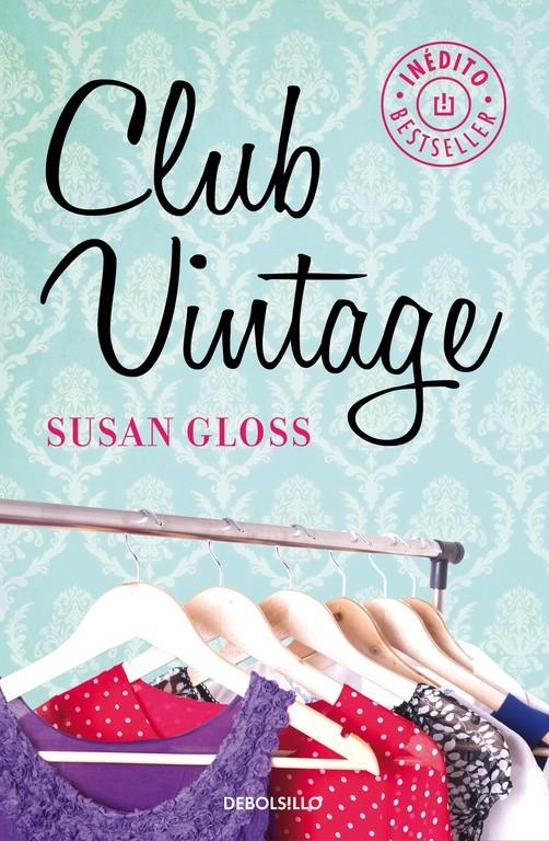 CLUB VINTAGE (BOLSILLO) | 9788490624456 | GLOSS, SUSAN | Llibreria La Gralla | Llibreria online de Granollers