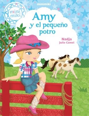 AMY Y EL PEQUEÑO POTRO | 9788424654832 | NADJA / CAMEL, JULIE | Llibreria La Gralla | Librería online de Granollers