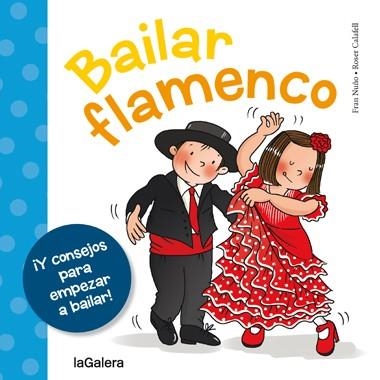 BAILAR FLAMENCO | 9788424654658 | NUÑO, FRAN / CALAFELL, ROSER | Llibreria La Gralla | Llibreria online de Granollers