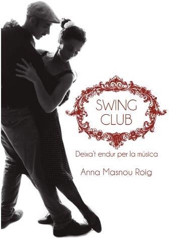 SWING CLUB | 9788460665229 | MASNOU ROIG, ANNA | Llibreria La Gralla | Llibreria online de Granollers