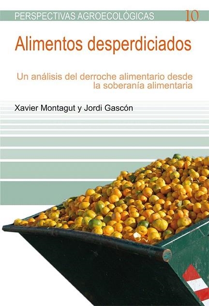 ALIMENTOS DESPERDICIADOS | 9788498886184 | GASCÓN GUTIÉRREZ, JORDI/MONTAGUT GUIX, XAVIER | Llibreria La Gralla | Llibreria online de Granollers