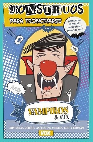 VAMPIROS. MONSTRUOS PARA TRONCHARSE | 9788499741772 | SAYALERO GONZÁLEZ, MYRIAM | Llibreria La Gralla | Llibreria online de Granollers