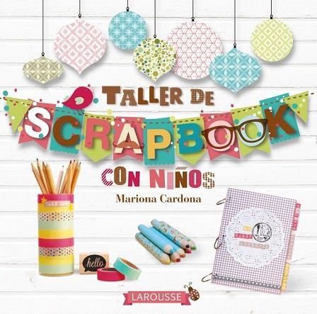 TALLER DE SCRAPBOOK | 9788416124817 | CARDONA BONET, MARIONA | Llibreria La Gralla | Llibreria online de Granollers