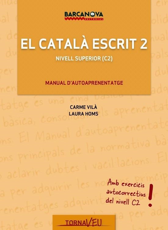 CATALÀ ESCRIT 2, EL | 9788448935603 | VILÀ, CARME/HOMS, LAURA | Llibreria La Gralla | Llibreria online de Granollers