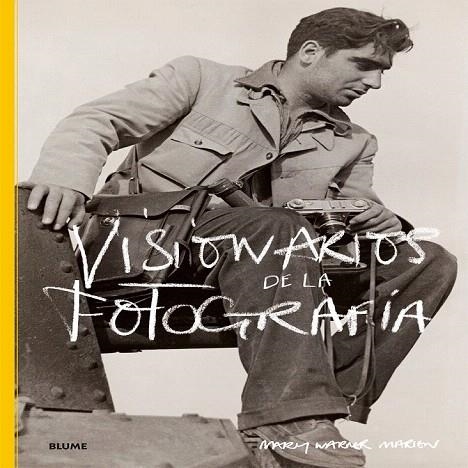 VISIONARIOS DE LA FOTOGRAFIA | 9788498018097 | WARNER MARIEN, MARY | Llibreria La Gralla | Llibreria online de Granollers