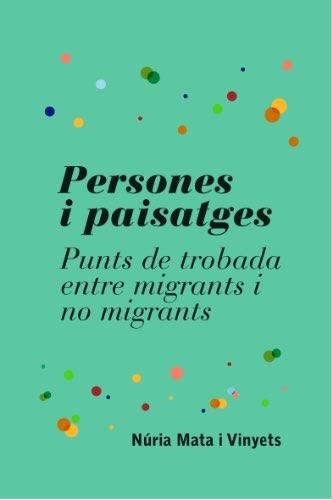 PERSONES I PAISSATGES (EBOOK) | 9788494261336 | MATA I VINYETS, NÚRIA | Llibreria La Gralla | Llibreria online de Granollers