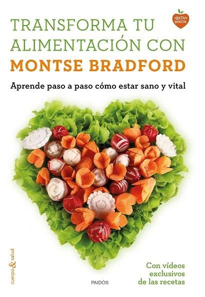 TRANSFORMA TU ALIMENTACIÓN CON MONTSE BRADFORD | 9788449331107 | BRADFORD, MONTSE | Llibreria La Gralla | Librería online de Granollers