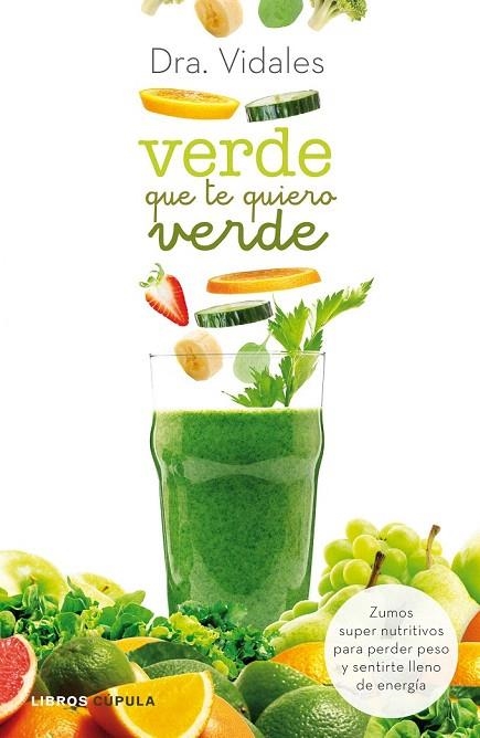 VERDE QUE TE QUIERO VERDE | 9788448021337 | DRA. VIDALES | Llibreria La Gralla | Llibreria online de Granollers