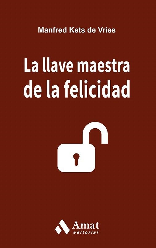 LLAVE MAESTRA DE LA FELICIDAD, LA | 9788497357654 | KETS DE VRIES, MANFRED | Llibreria La Gralla | Llibreria online de Granollers