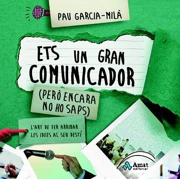 ETS UN GRAN COMUNICADOR | 9788497357692 | GARCIA-MILÀ PUJOL, PAU | Llibreria La Gralla | Llibreria online de Granollers