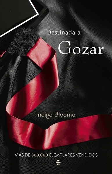 DESTINADA A GOZAR | 9788499705880 | BLOOME, INDIGO | Llibreria La Gralla | Llibreria online de Granollers