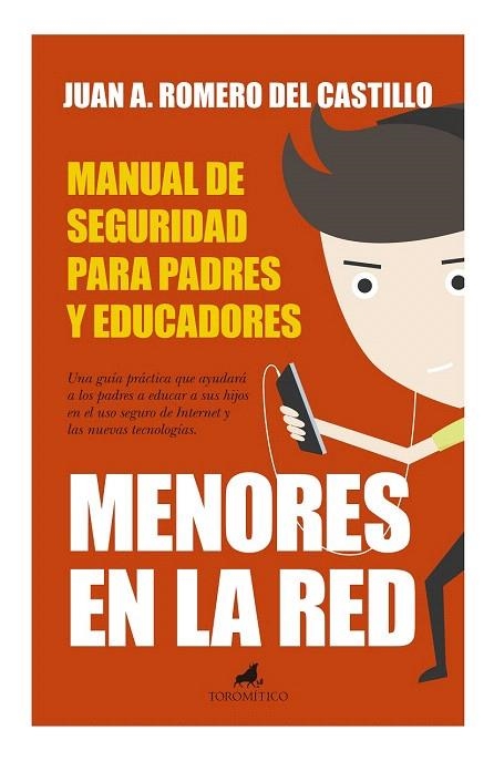 MENORES EN LA RED. MANUAL DE SEGURIDAD PARA PADRES Y EDUCADORES | 9788415943303 | ROMERO DEL CASTILLO, JUAN ANTONIO | Llibreria La Gralla | Llibreria online de Granollers