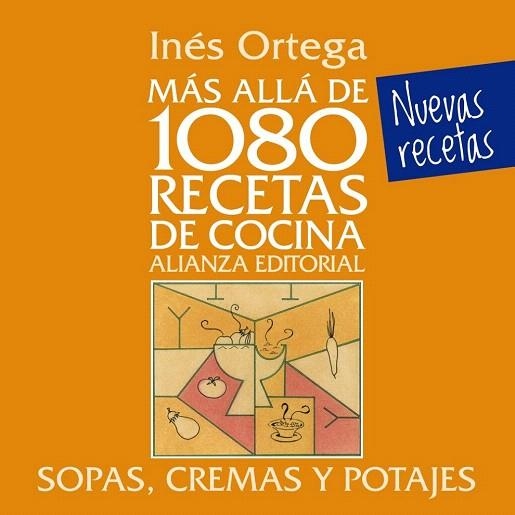 MAS ALLA DE 1080 RECETAS DE COCINA. SOPAS CREMAS Y POTAJES | 9788420699080 | ORTEGA, INES | Llibreria La Gralla | Llibreria online de Granollers