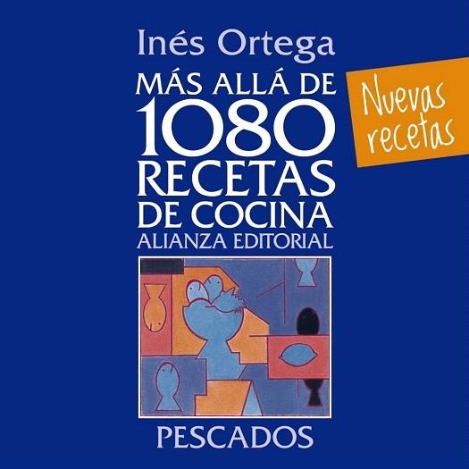 MAS ALLA DE 1080 RECETAS DE COCINA. PESCADOS | 9788420699103 | ORTEGA, INES | Llibreria La Gralla | Librería online de Granollers