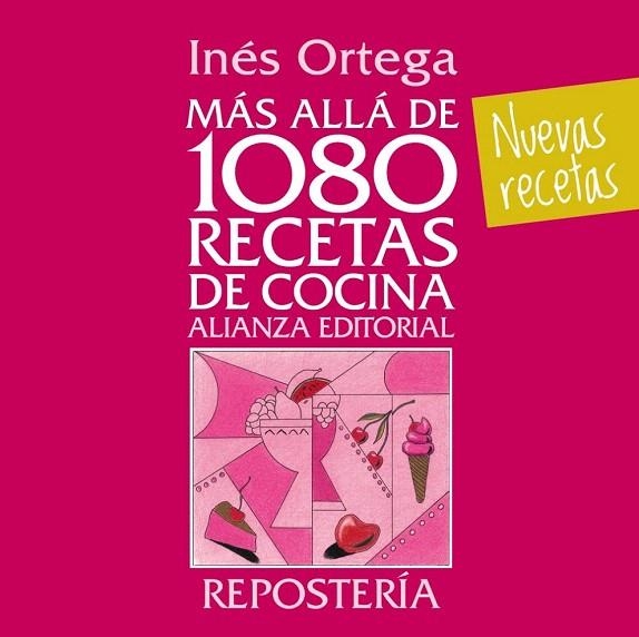 MAS ALLA DE 1080 RECETAS DE COCINA. REPOSTERIA | 9788420699127 | ORTEGA, INÉS | Llibreria La Gralla | Llibreria online de Granollers