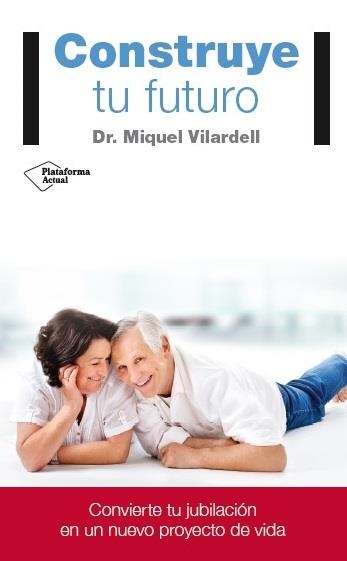 CONSTRUYE TU FUTURO | 9788416429141 | VILARDELL TARRES, MIQUEL | Llibreria La Gralla | Llibreria online de Granollers