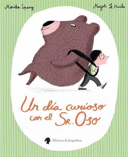 UN DIA CURIOSO CON EL SR. OSO | 9788416226634 | SPANG, MONIKA | Llibreria La Gralla | Llibreria online de Granollers