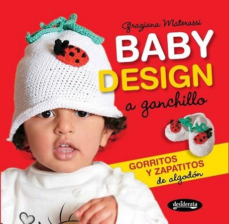 BABY DESIGN A GANCHILLO | 9788415094166 | MATERASSI, GRAZIANA | Llibreria La Gralla | Librería online de Granollers