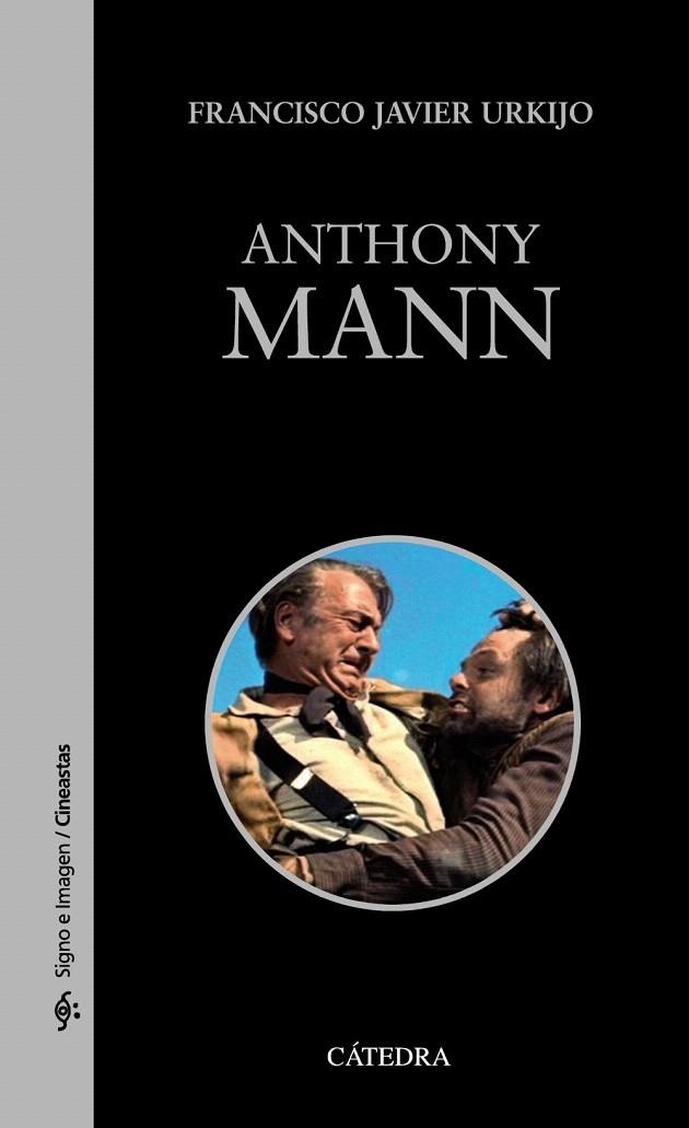 ANTHONY MANN | 9788437634067 | URKIJO, FRANCISCO JAVIER | Llibreria La Gralla | Llibreria online de Granollers