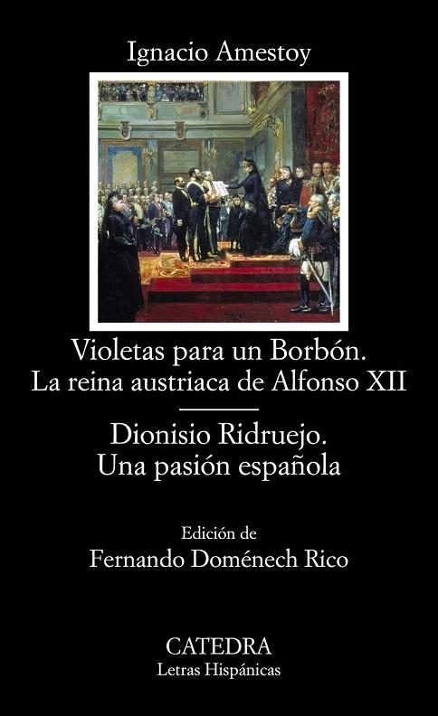 VIOLETAS PARA UN BORBÓN. LA REINA AUSTRIACA DE ALFONSO XII /  DIONISIO RIDRUEJO. UNA PASION ESPAÑOLA (BOLSILLO) | 9788437633985 | AMESTOY, IGNACIO | Llibreria La Gralla | Llibreria online de Granollers