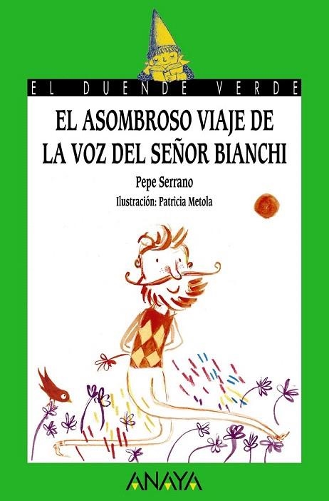 ASOMBROSO VIAJE DE LA VOZ DEL SEÑOR BIANCHI, EL  | 9788467871357 | SERRANO, PEPE | Llibreria La Gralla | Llibreria online de Granollers