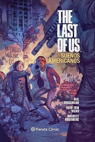 LAST OF US: SUEÑOS AMERICANOS, THE | 9788416308040 | DRUCKMANN, NEIL / HICKS, FAITH ERIN / ROSENBERG, RACHELLE | Llibreria La Gralla | Llibreria online de Granollers