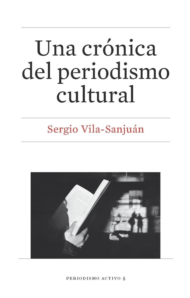 CRONICA DEL PERIODISMO CULTURAL, UNA  | 9788447539116 | VILA-SANJUAN ROBERT, SERGIO | Llibreria La Gralla | Llibreria online de Granollers