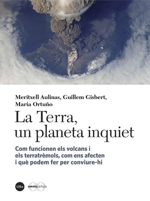 TERRA UN PLANETA INQUIET, LA  | 9788447538867 | AULINAS JUNCA, MERITXELL/GISBERT PINTO, GUILLEM/ORTUÑO CANDELA, MARIA | Llibreria La Gralla | Librería online de Granollers