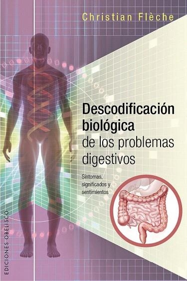 DESCODIFICACIÓN BIOLÓGICA DE LOS PROBELMAS DIGESTIVOS | 9788416192656 | FLÈCHE, CHRISTIAN | Llibreria La Gralla | Llibreria online de Granollers