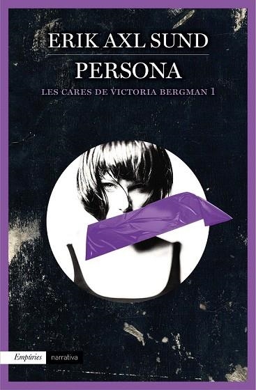 PERSONA. LES CARES DE VICTORIA BERGMAN 1 | 9788497879996 | AXL SUND, ERIK | Llibreria La Gralla | Llibreria online de Granollers