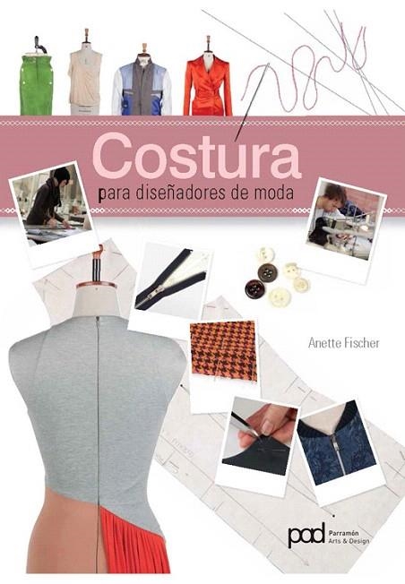 COSTURA PARA DISEÑADORES DE MODA | 9788434241091 | FISCHER, ANETTE | Llibreria La Gralla | Llibreria online de Granollers