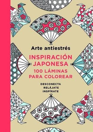 ARTE ANTIESTRÉS: INSPIRACIÓN JAPONESA. 100 LÁMINAS PARA COLOREAR | 9788401015595 | VARIOS AUTORES | Llibreria La Gralla | Llibreria online de Granollers