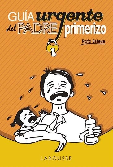 GUÍA URGENTE DEL PADRE PRIMERIZO | 9788416124787 | ESTEVE LLORET, RAFAEL | Llibreria La Gralla | Llibreria online de Granollers