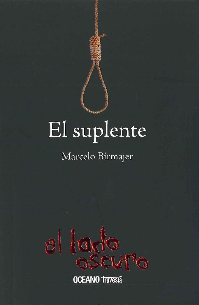 SUPLENTE, EL | 9786074002706 | BIRMAJER, MARCELO | Llibreria La Gralla | Llibreria online de Granollers