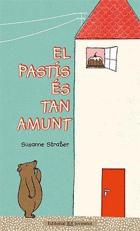 PASTÍS ES TAN AMUNT, EL | 9788426142016 | STRABER, SUSANNE | Llibreria La Gralla | Llibreria online de Granollers