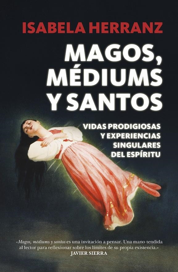 MAGOS, MÉDIUMS Y SANTOS | 9788416002290 | HERRANZ PÉREZ, ISABELA | Llibreria La Gralla | Llibreria online de Granollers