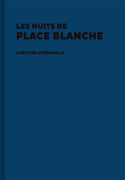 NUITS DE PLACE BLANCHE, LES | 9788416282159 | STRÖMHOLM, CHRISTER | Llibreria La Gralla | Llibreria online de Granollers