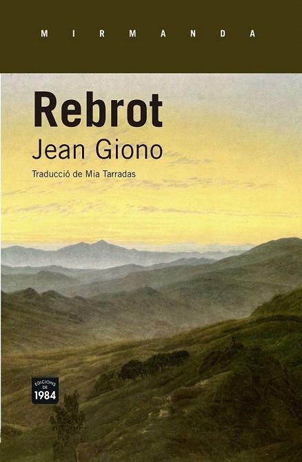 REBROT | 9788415835615 | GIONO, JEAN | Llibreria La Gralla | Llibreria online de Granollers