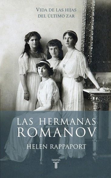 HERMANAS ROMANOV, LAS | 9788430617098 | RAPPAPORT, HELEN | Llibreria La Gralla | Llibreria online de Granollers