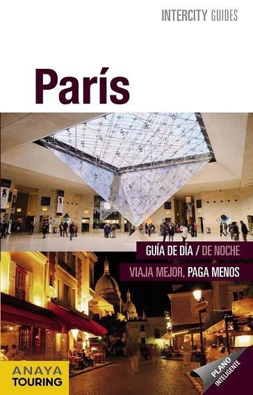 PARÍS INTERCITY GUIDES 2015 | 9788499357584 | MONOT, CHRISTINE | Llibreria La Gralla | Librería online de Granollers