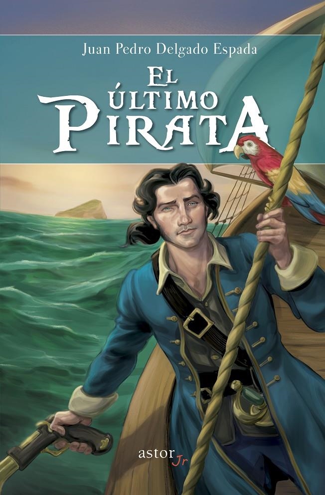 ÚLTIMO PIRATA, EL | 9788490611746 | DELGADO ESPADA, JUAN PEDRO | Llibreria La Gralla | Librería online de Granollers