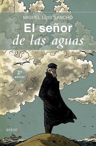 SEÑOR DE LAS AGUAS, EL | 9788490611838 | SANCHO, MIGUEL LUIS | Llibreria La Gralla | Librería online de Granollers