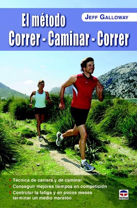 MÉTODO CORRER-CAMINAR-CORRER, EL | 9788479029937 | GALLOWAY, JEFF | Llibreria La Gralla | Llibreria online de Granollers