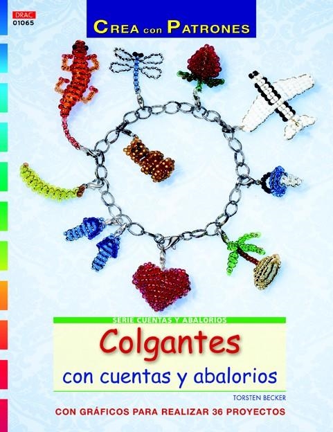 COLGANTES CON CUENTAS Y ABALORIOS | 9788498744729 | BECKER, TORSTEN | Llibreria La Gralla | Llibreria online de Granollers