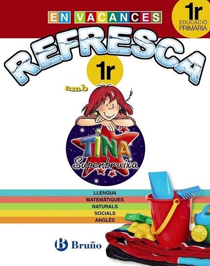 REFRESCA AMB LA TINA SUPERBRUIXA 1R PRIMÀRIA | 9788499061894 | Llibreria La Gralla | Llibreria online de Granollers