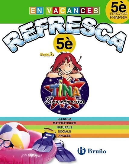 REFRESCA AMB LA TINA SUPERBRUIXA 5È PRIMÀRIA | 9788499061931 | Llibreria La Gralla | Llibreria online de Granollers