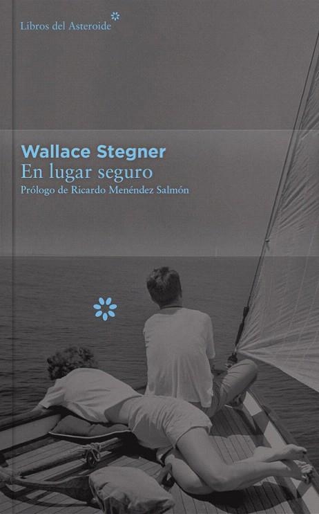 EN LUGAR SEGURO - COLECCIÓN DÉCIMO ANIVERSARIO | 9788416213399 | STEGNER, WALLACE | Llibreria La Gralla | Llibreria online de Granollers