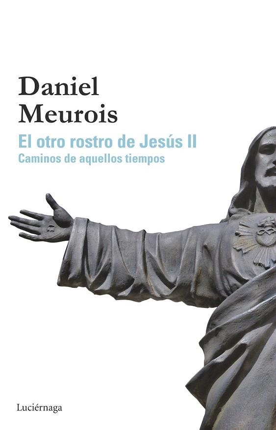 OTRO ROSTRO DE JESÚS II, EL | 9788415864646 | MEUROIS, DANIEL | Llibreria La Gralla | Llibreria online de Granollers