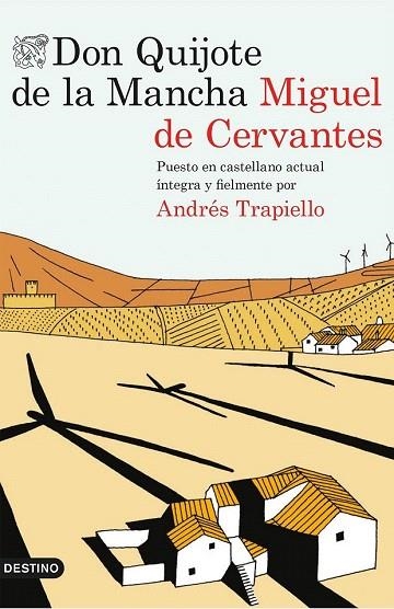 DON QUIJOTE DE LA MANCHA (VERSIÓN ÍNTEGRA EN CASTELLANO ACTUAL) | 9788423349647 | CERVANTES / ANDRÉS TRAPIELLO | Llibreria La Gralla | Llibreria online de Granollers